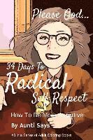 bokomslag 34 Days To Radical Self Respect: How To Be More Assertive