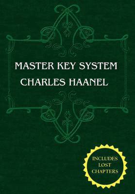 bokomslag The Master Key System (Unabridged Ed. Includes All 28 Parts) by Charles Haanel