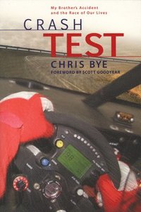 bokomslag Crash Test: My Brother's Accident and the Race of Our Lives