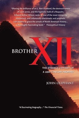 Brother XII: The Strange Odyssey of a 20th-century Prophet 1