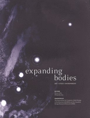Brian Lilley, Philip Beesley - Expanding Bodies, Häftad