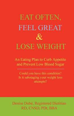 Eat Often, Feel Great and Lose Weight 1
