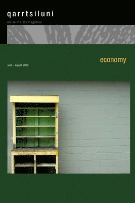 Qarrtsiluni, Anna Dickie, Pamela Hart - economy, Häftad