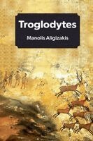 Manolis Aligizakis - Troglodytes, Häftad