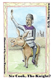Erik Mortensen - Sir Cook, The Knight?, Häftad