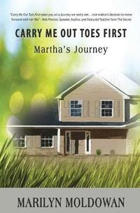 bokomslag Carry Me Out Toes First: Martha's Journey