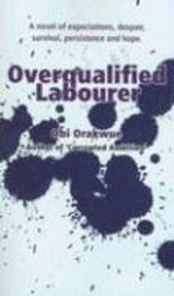 bokomslag Overqualified Labourer