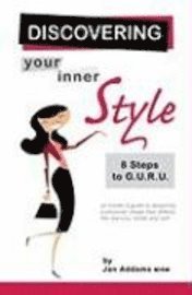 bokomslag Discovering Your Inner Style: 8 Steps to G.U.R.U