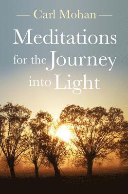 Meditations for the Journey into Light 1