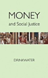 bokomslag Money and Social Justice