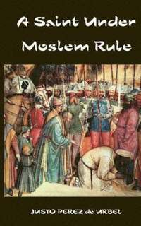 bokomslag A Saint Under Moslem Rule