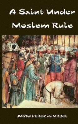 A Saint Under Moslem Rule 1