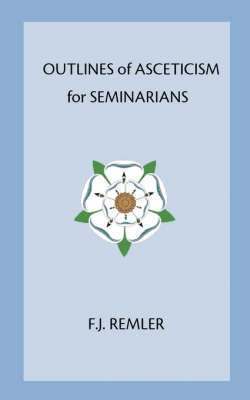 Outline of Asceticism for Seminarians 1