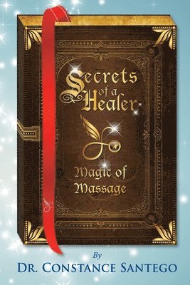 Secrets of a Healer - Magic of Massage 1