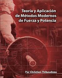 bokomslag Teoria y Aplicacion de Metodos Modernos de Fuerza y Potencia: Metodos modernos para obtener super-fuerza