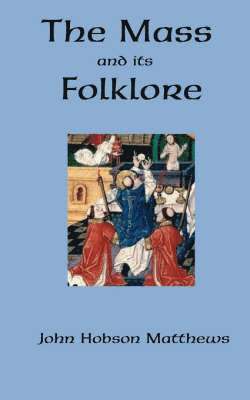 The Mass and Its Folklore 1