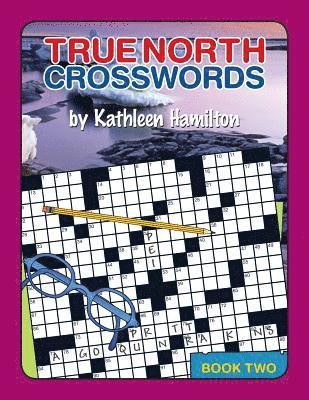 True North Crosswords, Book 2 1