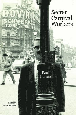 Paul Haines - SECRET CARNIVAL WORKERS, Häftad