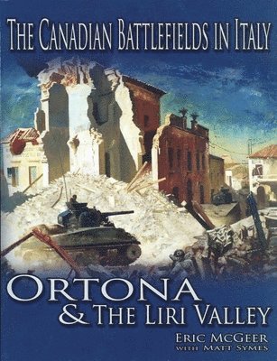 bokomslag The Canadian Battlefields in Italy: Ortona and the Liri Valley