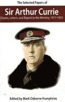 bokomslag The Selected Papers of Sir Arthur Currie