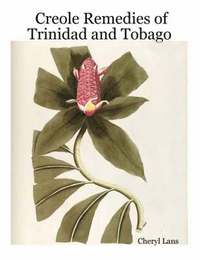 bokomslag Creole Remedies of Trinidad and Tobago
