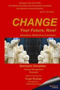 bokomslag Change Your Future, Now!