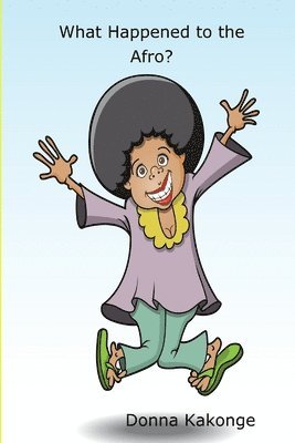 M a Donna Kay Kakonge - What Happened to the Afro?, Häftad