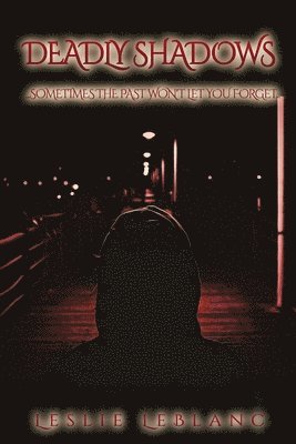 Leslie Leblanc, Leslie LeBlanc - Deadly Shadows, Häftad