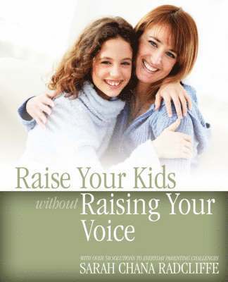 Raise Your Kids without Raising Your Voice 1