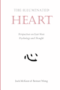 bokomslag The Illuminated Heart: Perspectives on East-West Psychology and Thought