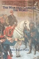 John-Allen Price - War That Changed the World, Häftad