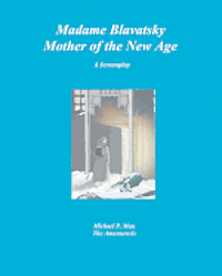 bokomslag Madame Blavatsky--Mother of the New Age: A Screenplay
