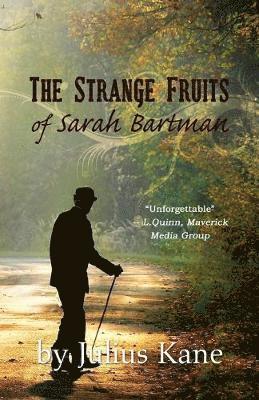 Julius Kane - Strange Fruits of Sarah Bartman, Häftad