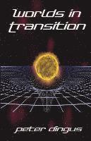 Worlds in Transition