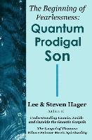 The Beginning of Fearlessness: Quantum Prodigal Son 1