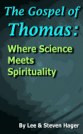 bokomslag The Gospel of Thomas: Where Science Meets Spirituality