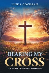 bokomslag Bearing My Cross