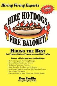 bokomslag Hire Hotdogs Fire Baloney