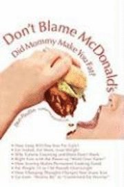 bokomslag Don't Blame McDonald's- Did Mommy Make You Fat?