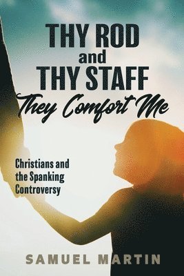 Thy Rod and Thy Staff They Comfort Me 1
