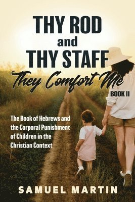 Thy Rod and Thy Staff, They Comfort Me - Book II 1