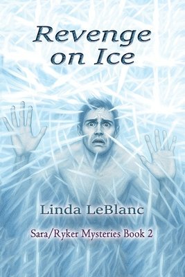 Revenge on Ice: Sara/Ryker Mysteries, Book 2