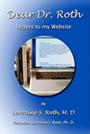 Dear Dr. Roth: Letters To My Website