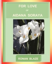 bokomslag For Love of Aidana Soraya
