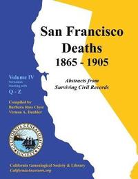 bokomslag San Francisco Deaths 1865-1905 Volume IV