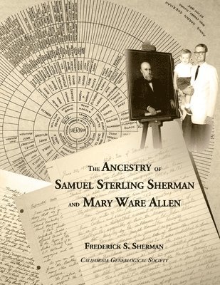 bokomslag The Ancestry of Samuel Sterling Sherman and Mary Ware Allen