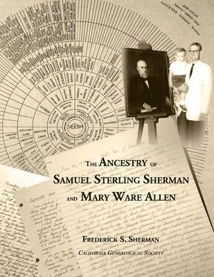 Frederick S Sherman - Ancestry of Samuel Sterling Sherman and Mary Ware Allen, Inbunden