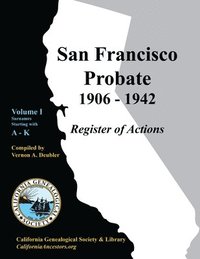bokomslag San Francisco Probate 1906-1942 Volume I
