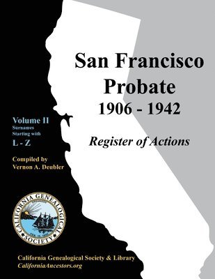 San Francisco Probate 1906-1942 Volume II 1