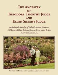 bokomslag The Ancestry of Theodore Timothy Judge and Ellen Sheehy Judge